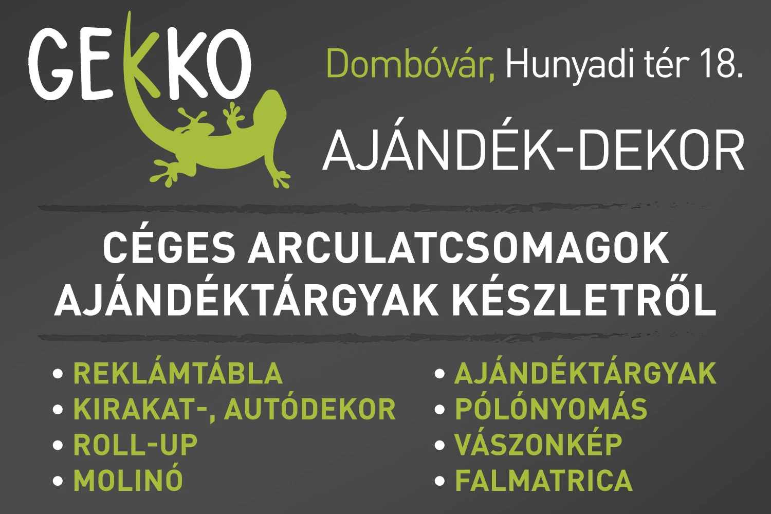 Ajándék- és reklámdekoráció Dombóváron – Gekko Ajándék-Dekor